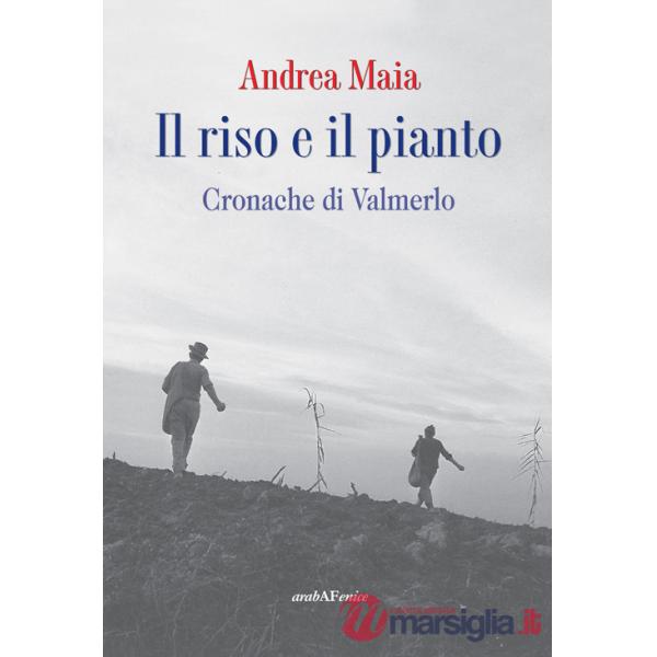 Riso e il pianto. Cronache di Valmerlo (Il)