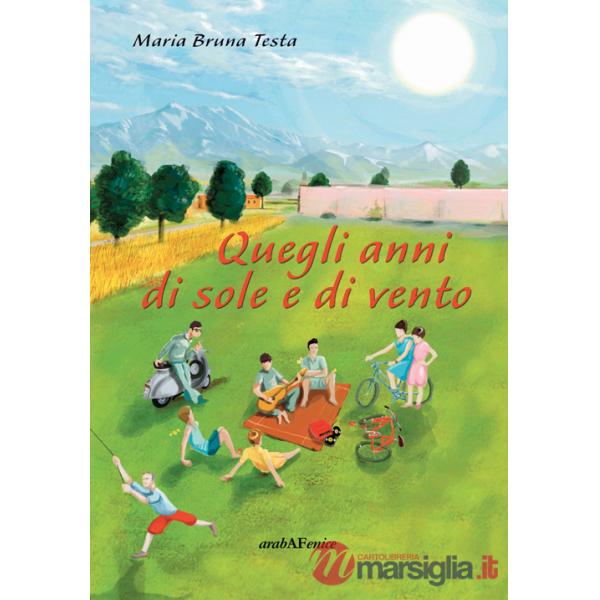 Quegli anni di sole e di vento
