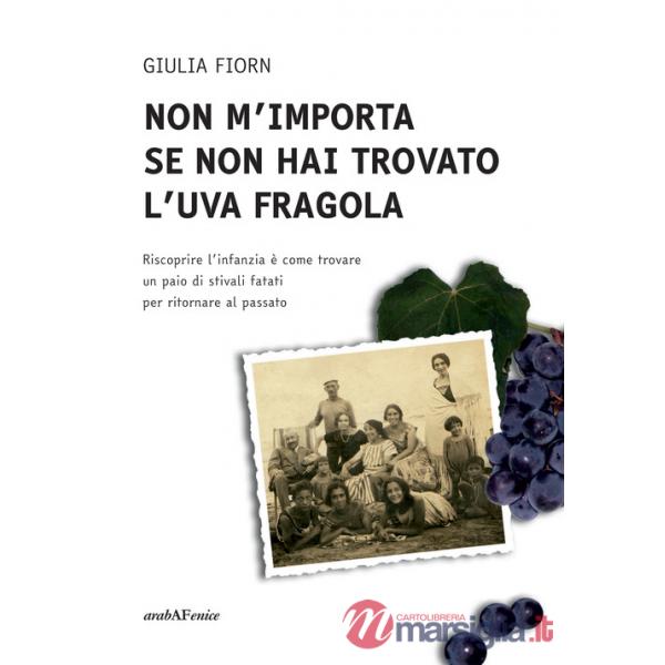 Non m'importa se non hai trovato l'uva fragola
