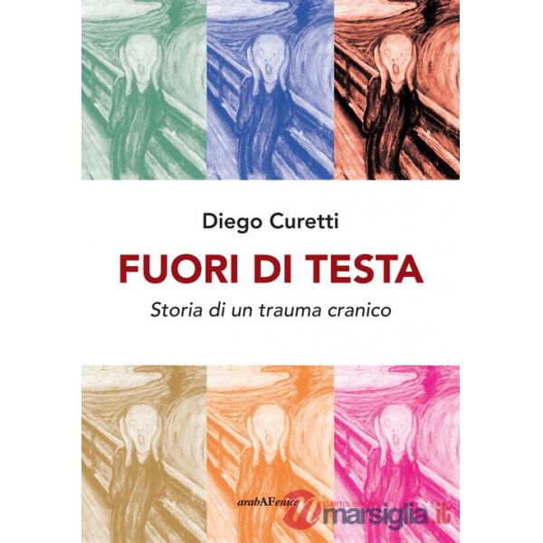 Fuori di testa. Storia di un trauma cranico