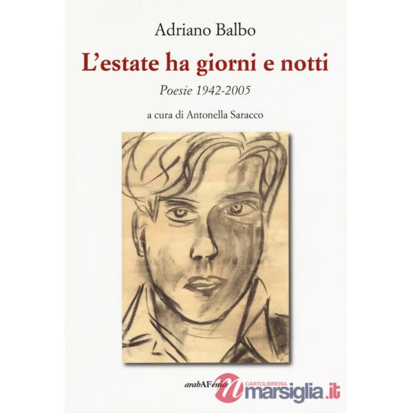 Estate ha giorni e notti. Poesie 1942-2005 (L')