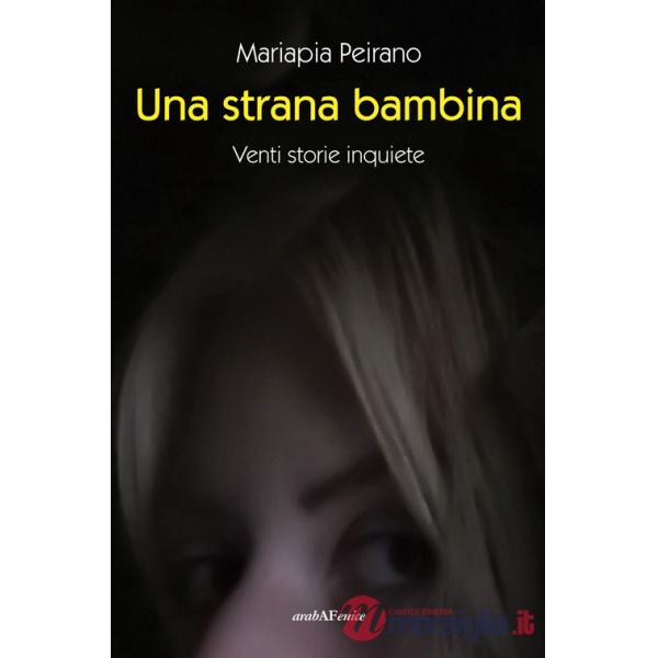 Strana bambina. Venti storie inquiete (Una)