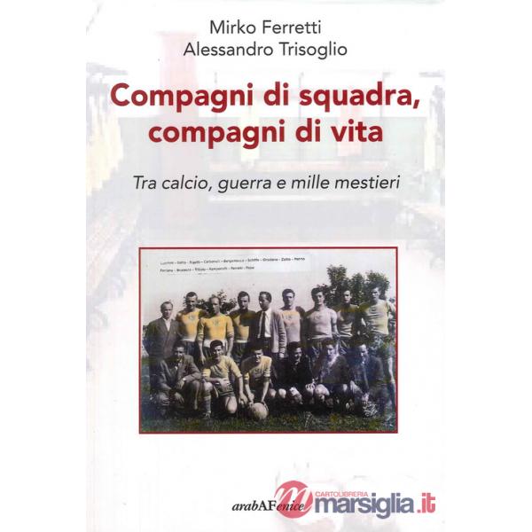 Compagni di squadra, compagni di vita