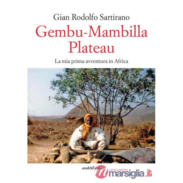 Gembu-Mambilla plateau. La mia prima avventura in Africa