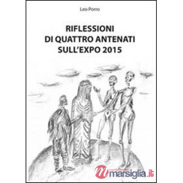 Riflessioni di quattro antenati sull'Expo 2015