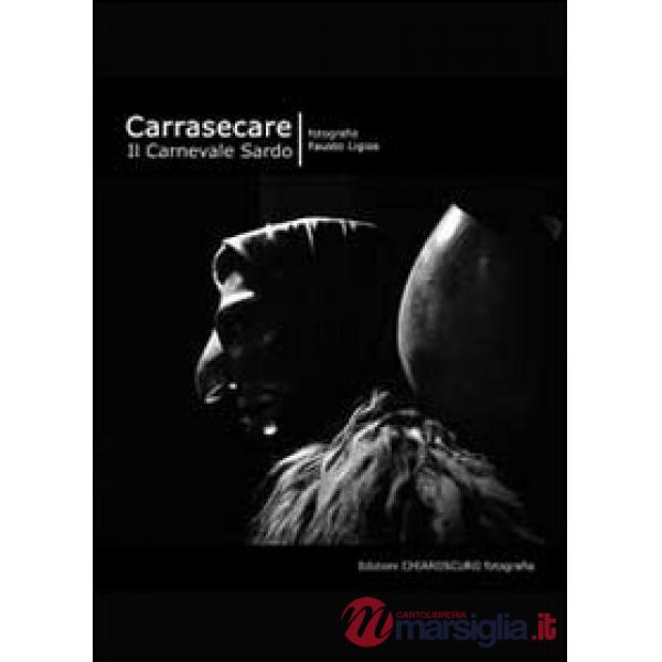 Carrasecare. Il carnevale sardo