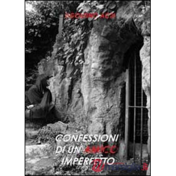 Confessioni di un amico imperfetto