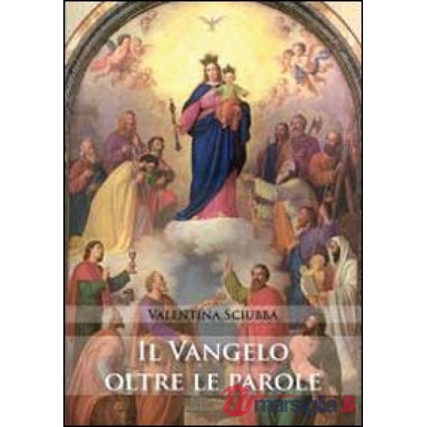 Vangelo oltre le parole (Il)