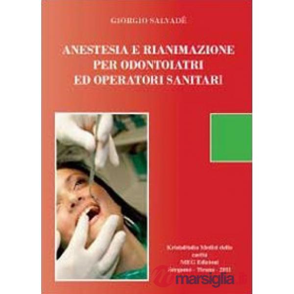 Compendio di anestesia e rianimazione per odontoiatri e operatori sanitari