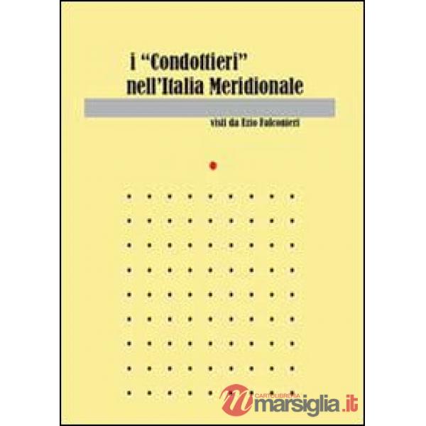 «condottieri» dell'Italia meridionale (I)