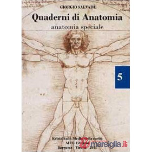 Quaderni di anatomia. Anatomia speciale