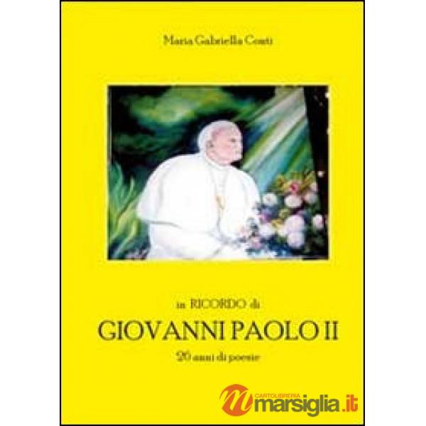 In ricordo di Giovanni Paolo II. 26 anni di poesie