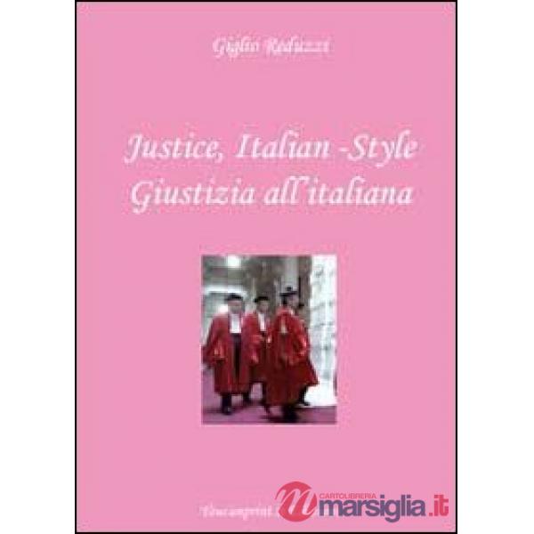 Justice, italian-style. Ediz. italiana e inglese