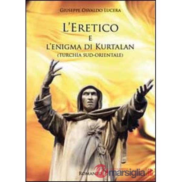 Eretico e l'enigma di Kurtalan (Turchia sud-orientale) (L')