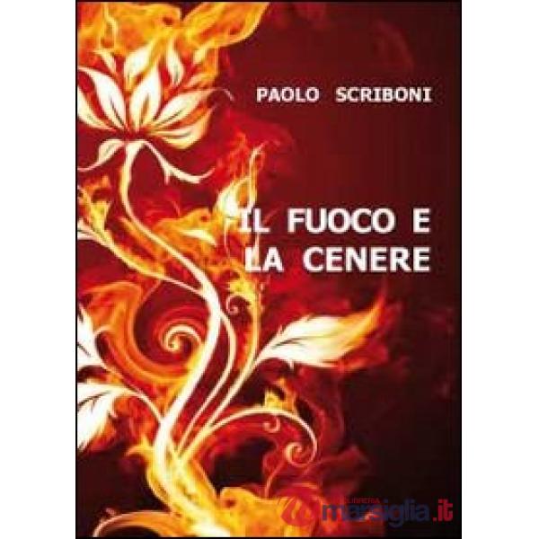Fuoco e la cenere (Il)