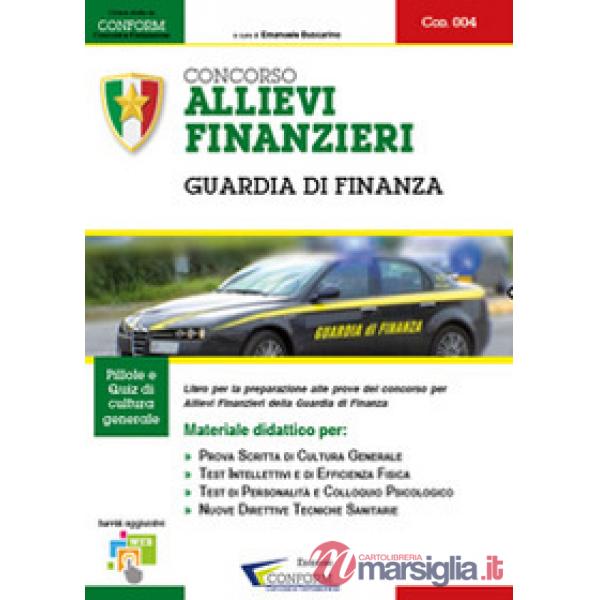 Concorso allievi finanzieri. Guardia di finanza. Manuale per la preparazione all