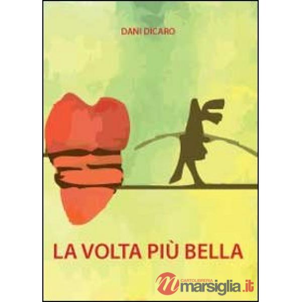 Volta più bella (La)