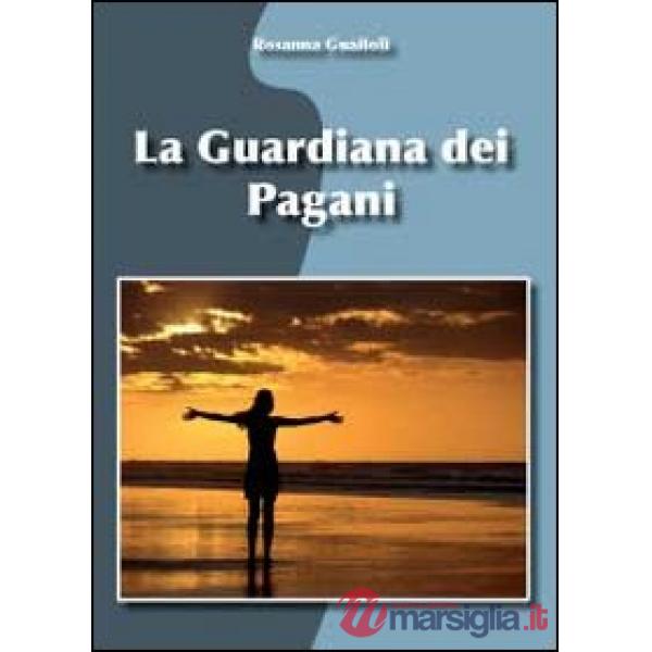 Guardiana dei pagani (La)