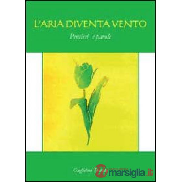 Aria diventa vento (L')