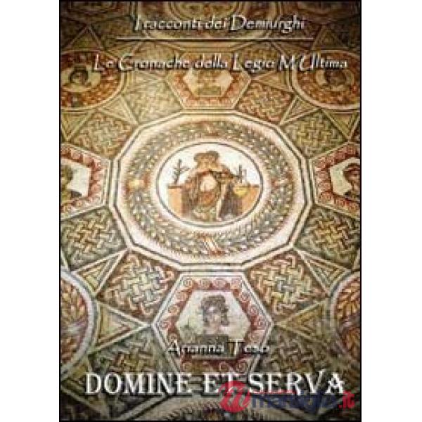 Domine et serva. I racconti di Demiurghi