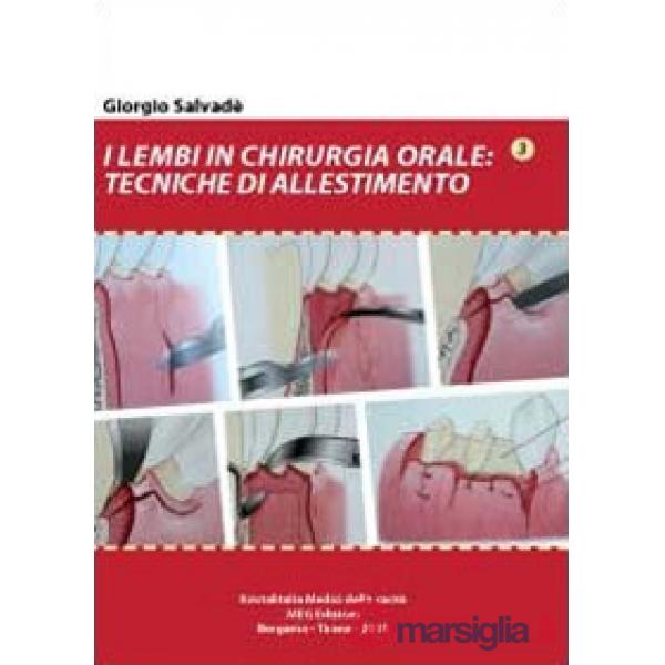 Lembi in chirurgia orale. Tecniche di allestimento (I)