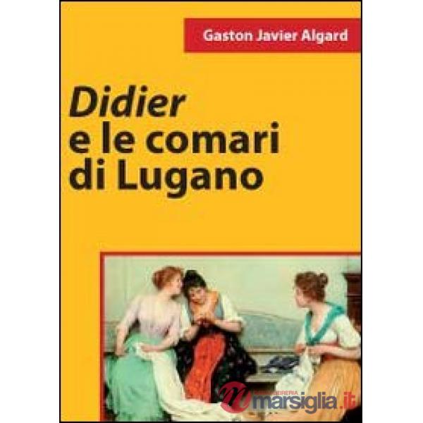 Didier e le comari di Lugano
