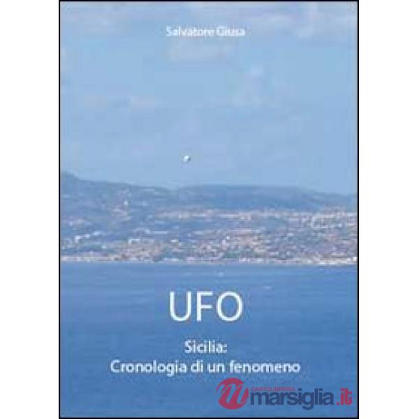 Ufo. Sicilia: cronologia di un fenomeno