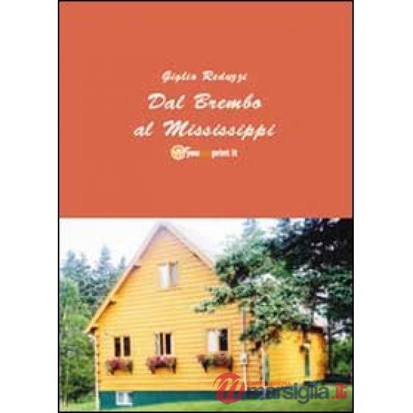 Dal Brembo al Mississipi