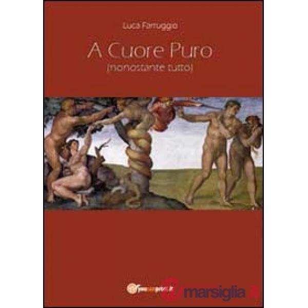 A cuore puro (nonostante tutto)