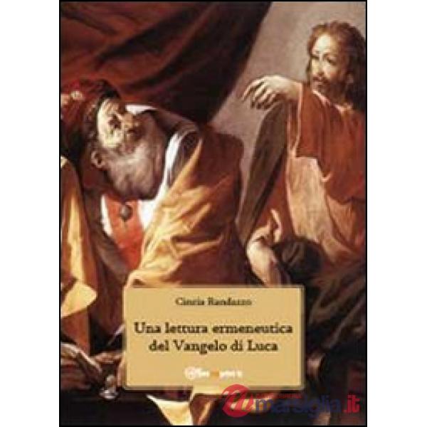 Lettura ermeneutica del Vangelo di Luca (Una)