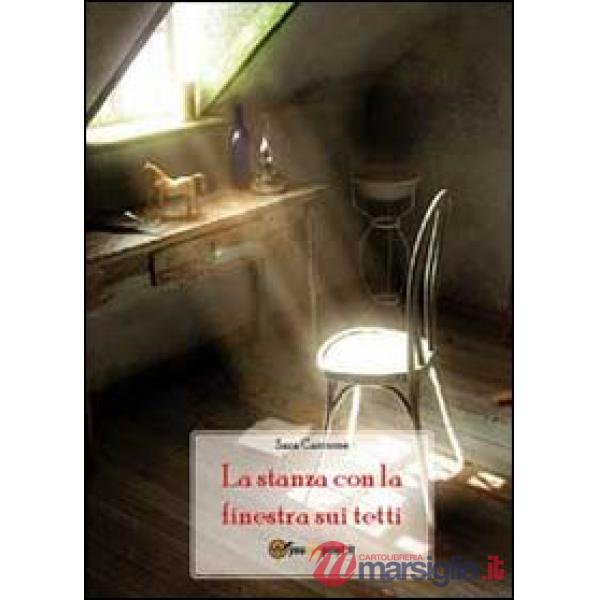 Stanza con la finestra sui tetti (La)