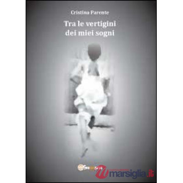 Tra le vertigini dei miei sogni