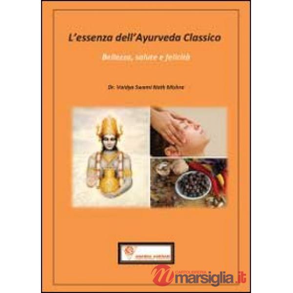 Essenza dell'ayurveda classico (L')