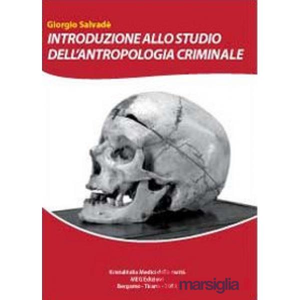 Introduzione allo studio dell'antropologia criminale