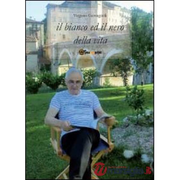 Bianco ed il nero della vita (Il)