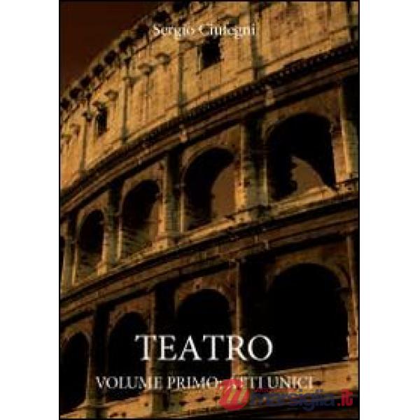 Teatro. Atti unici. Vol. 1