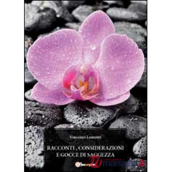 Racconti, considerazioni e gocce di saggezza