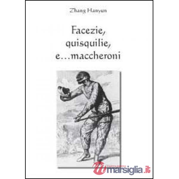 Facezie, quisquilie, e... maccheroni