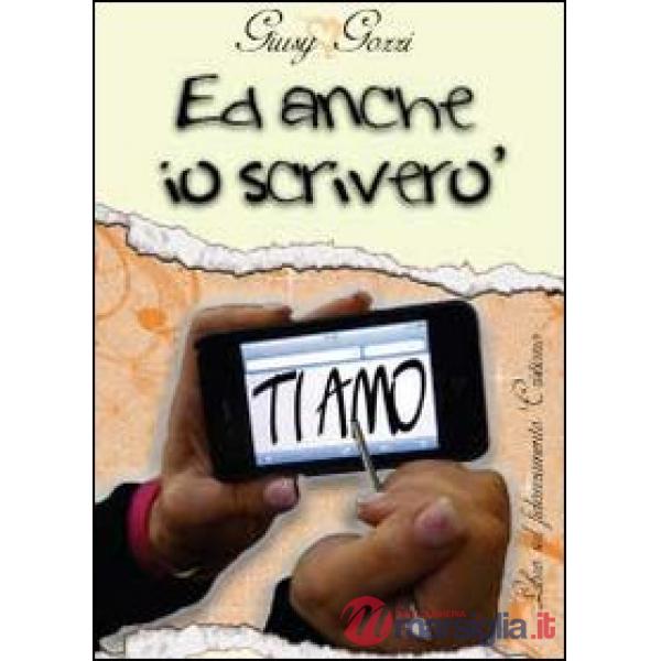 Ed anche io ti scriverò «ti amo»