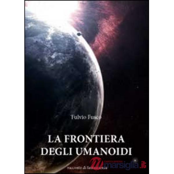 Frontiera degli umanoidi (La)