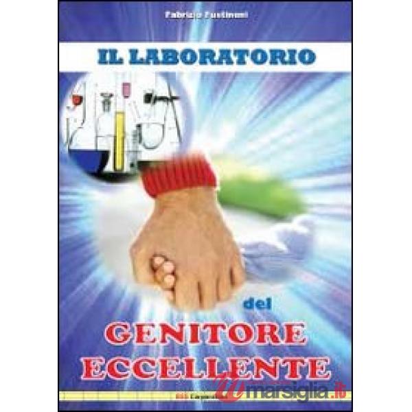 Laboratorio del genitore eccellente (Il)