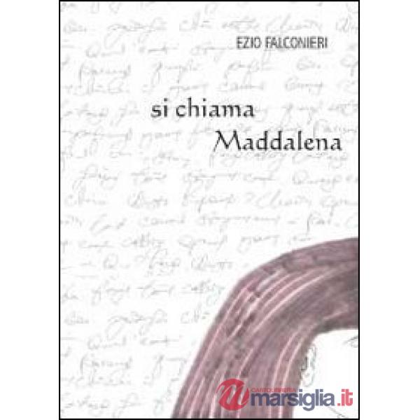 Si chiama Maddalena