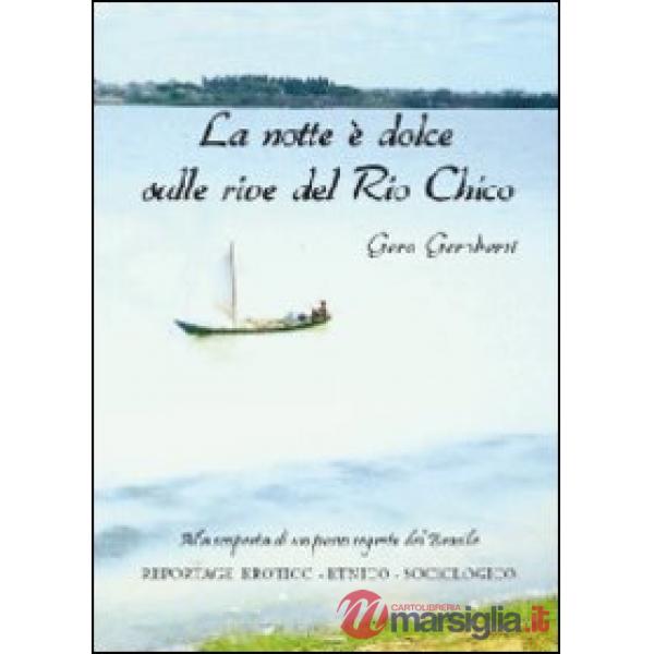 Notte è dolce sulle rive del Rio Chico (La)