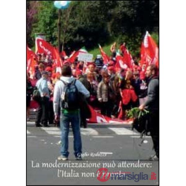 Modernizzazione può attendere: l'Italia non è pronta (La)
