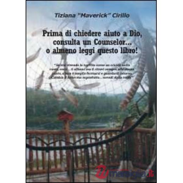 Prima di chiedere aiuto a dio, consulta un counselor... o almeno leggi questo li
