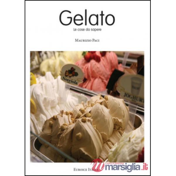 Gelato. Le cose da sapere (Il)