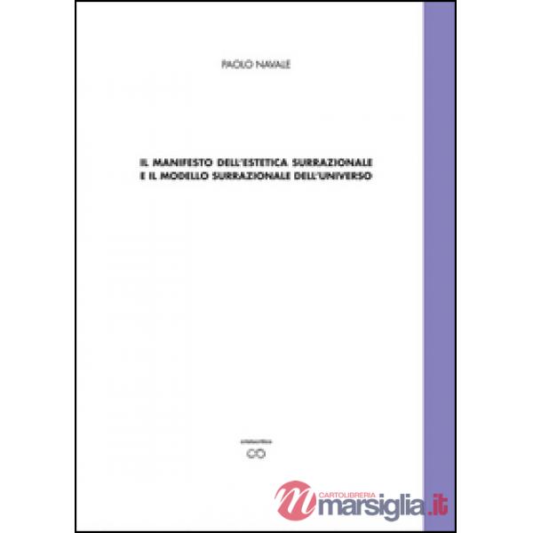 Manifesto della estetica surrazionale e il modello surrazionale dell'universo (I