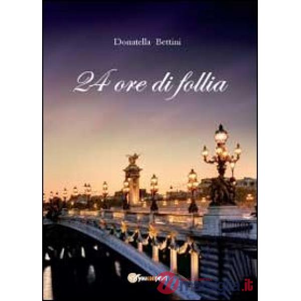 24 ore di follia