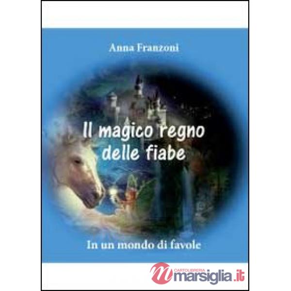 Magico regno delle fiabe (Il)