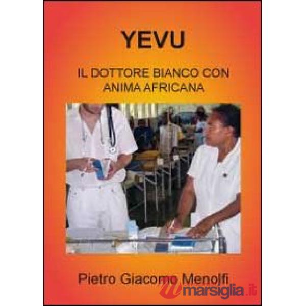 Yevu. Il dottore bianco con anima africana